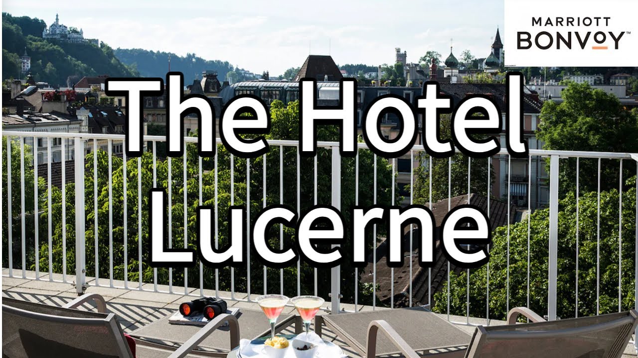 🇨🇭 [Hotel Review] The Hotel Lucerne, Autograph Collection | Lucerne, Switzerland | Marriott Platinum