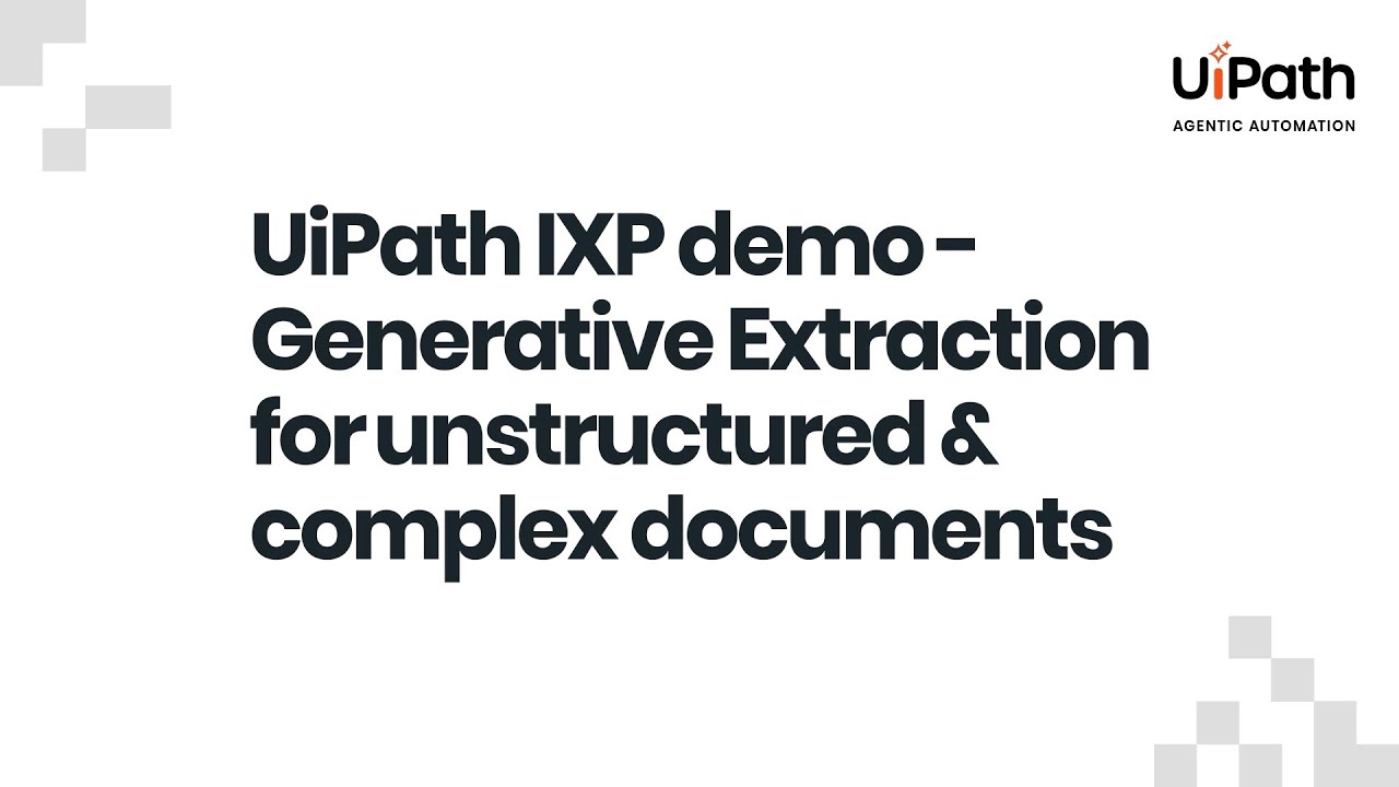 UiPath IXP demo: Generative Extraction for ​unstructured & complex documents