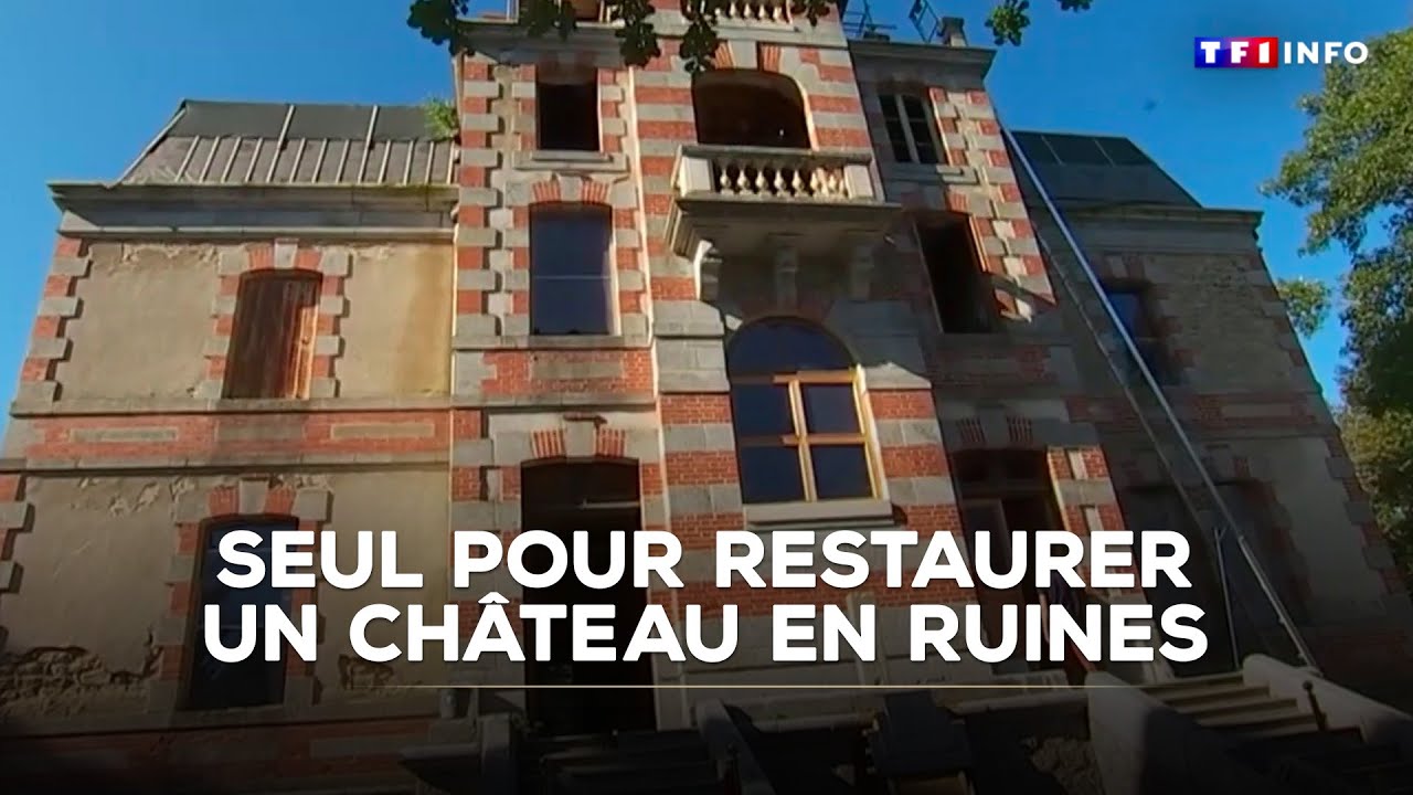 Un projet fou : il rénove seul un château en ruine !｜TF1 INFO