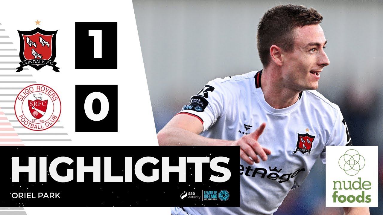 Highlights | Dundalk FC 1-0 Sligo Rovers