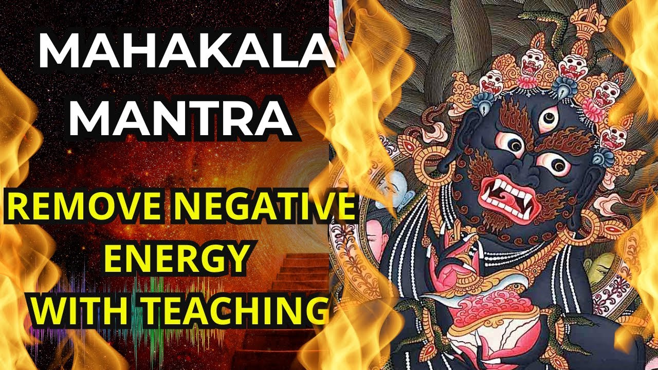 Mahakala Mantra | Most Powerful Protection Mantra to Remove Black Magic & Negative Energy | महाकाल