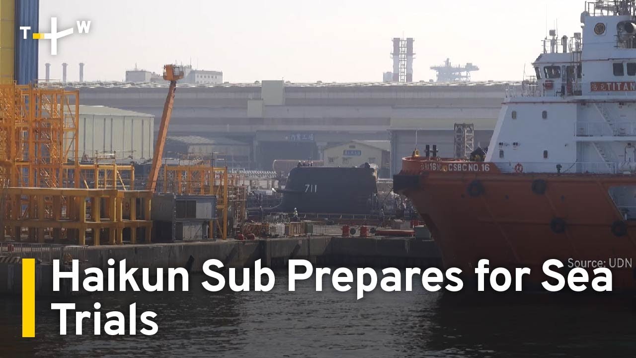 Taiwan's Haikun Submarine Prototype on Track for Sea Trials in April｜TaiwanPlus News