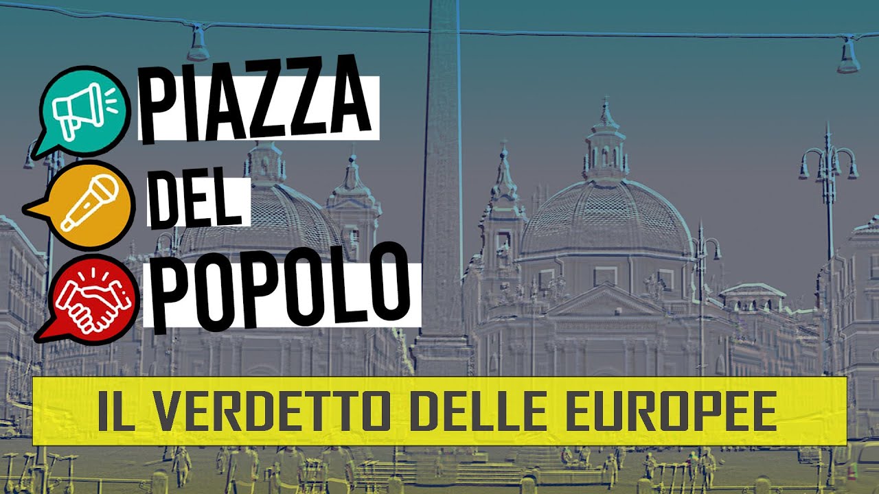 Il verdetto delle Europee - Piazza del Popolo puntata XXVII
