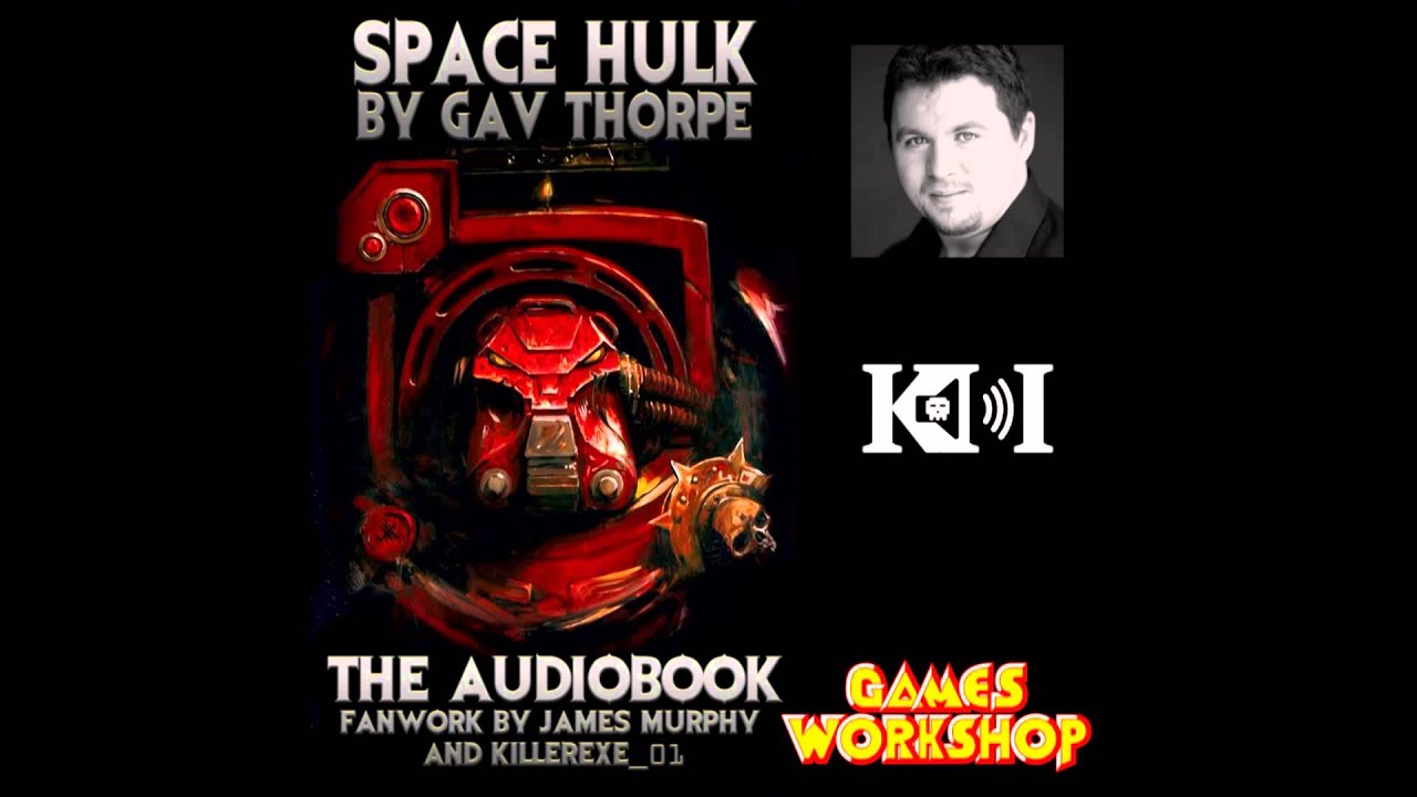 Space Hulk: The Audiobook - Part One with SFX (unfinished) v0.9