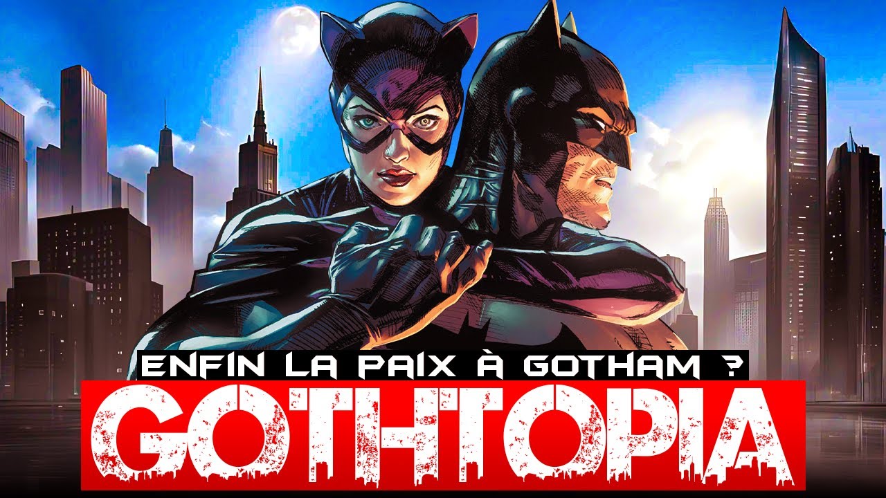 ENFIN LA PAIX À GOTHAM ?!! ( Batman - GOTHTOPIA )