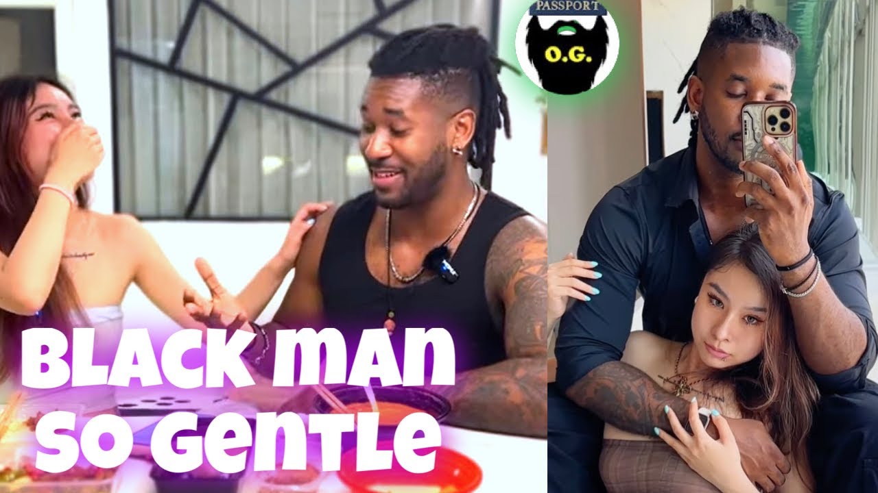 Black Man So Gentle: Black Men Asian Women...Match Made in Heaven? BM Stereotypes Debunked@KayTea821