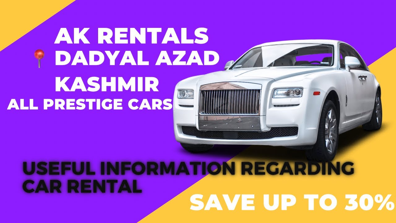 Ak rentals dadyal // Useful information regarding car rental // All prestige cars
