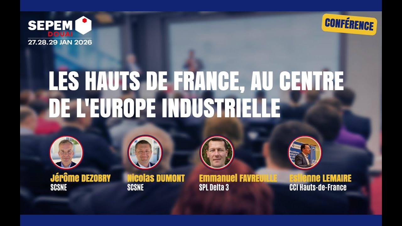 Les Hauts de France, au centre de l'Europe industrielle