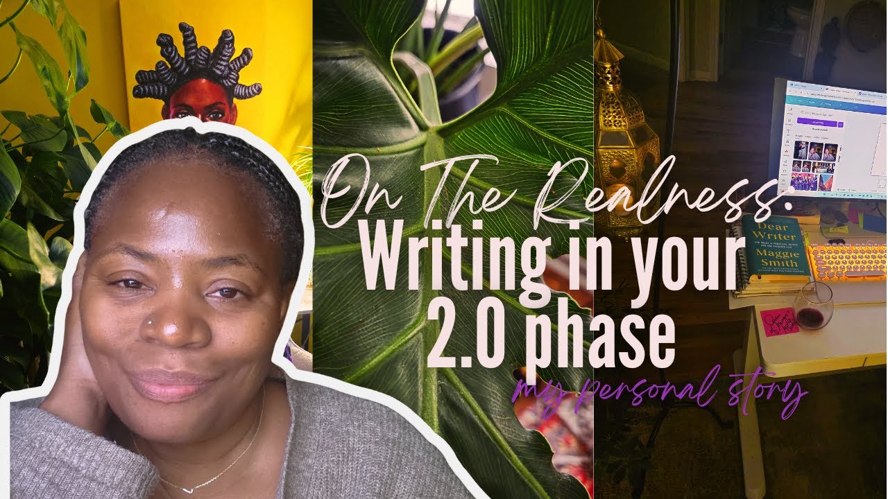 On The Realness: Writing in your 2.0 phase