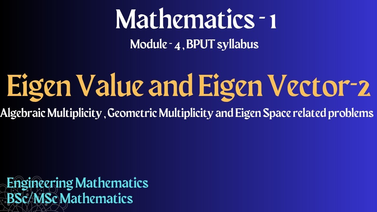 Eigen Value, Eigen Vector, Eigen space - 2