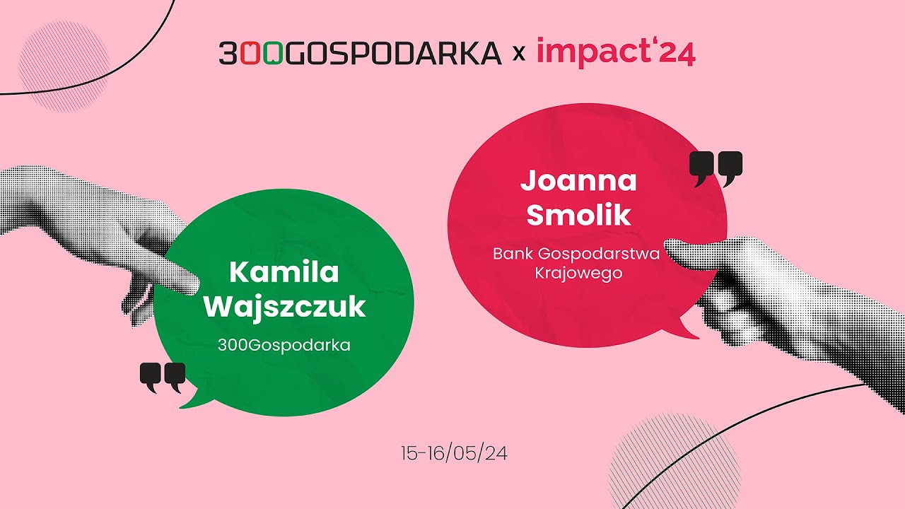 IMPACT`24 - wywiad z Joanną Smolik z Banku Gospodarstwa Krajowego