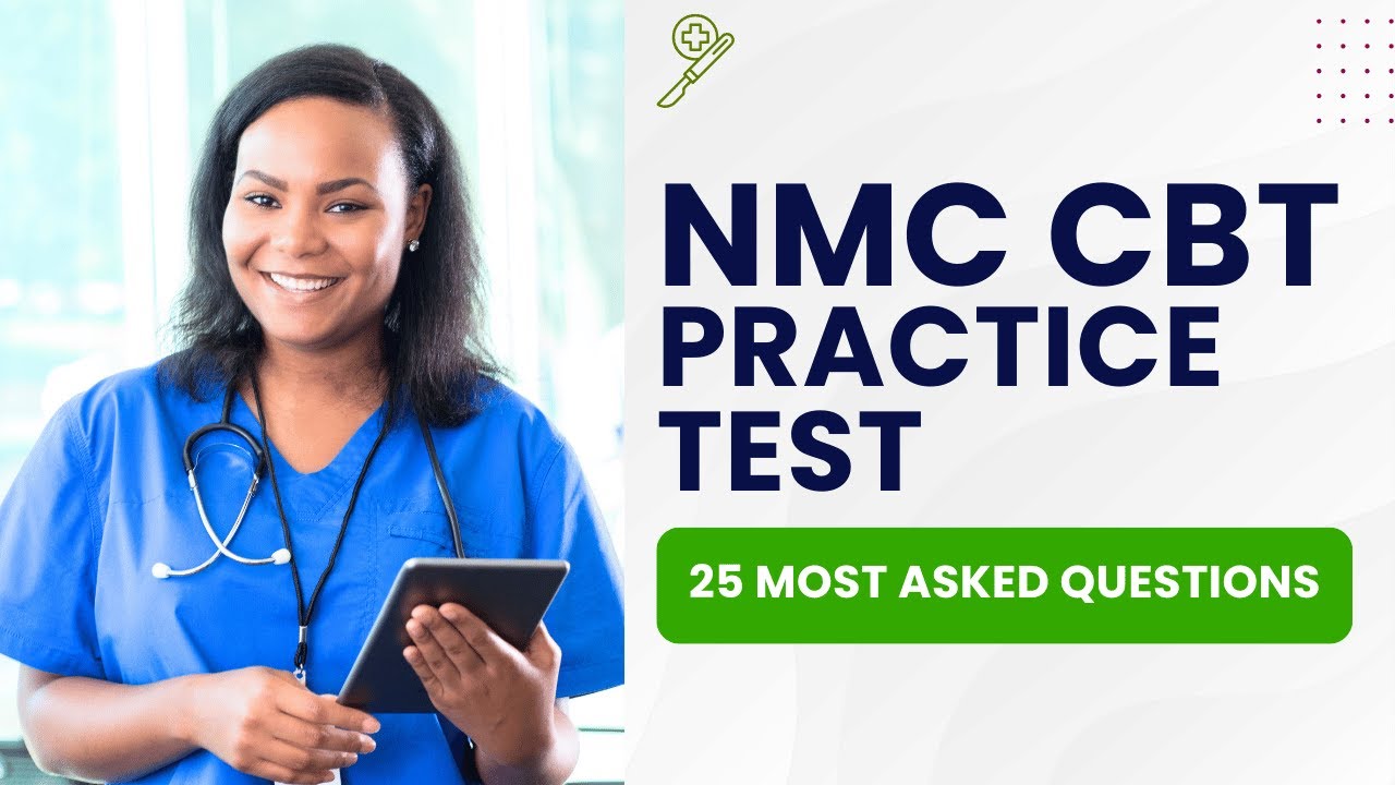 NMC CBT Exam Questions And Answers 2026 - Practice Test Review (25 Most Asked Questions)