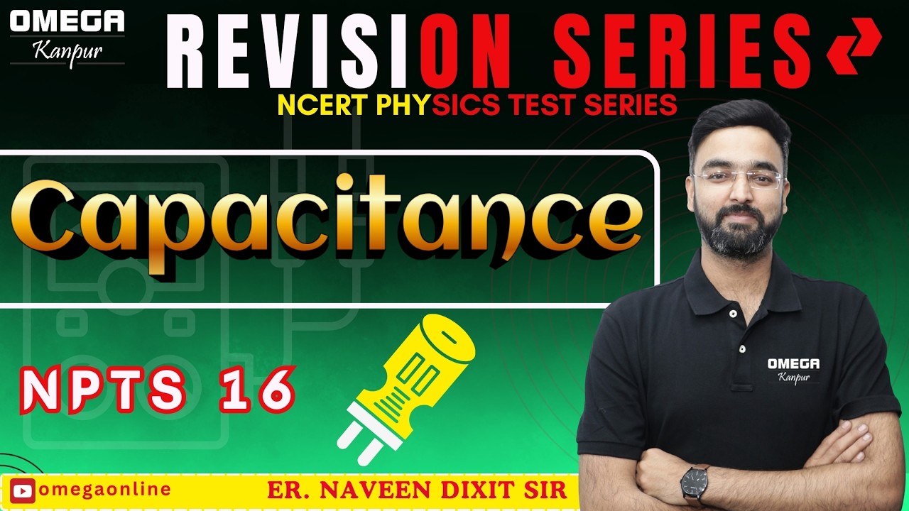 CAPACITANCE REVISION CLASS BY NAVEEN DIXIT SIR