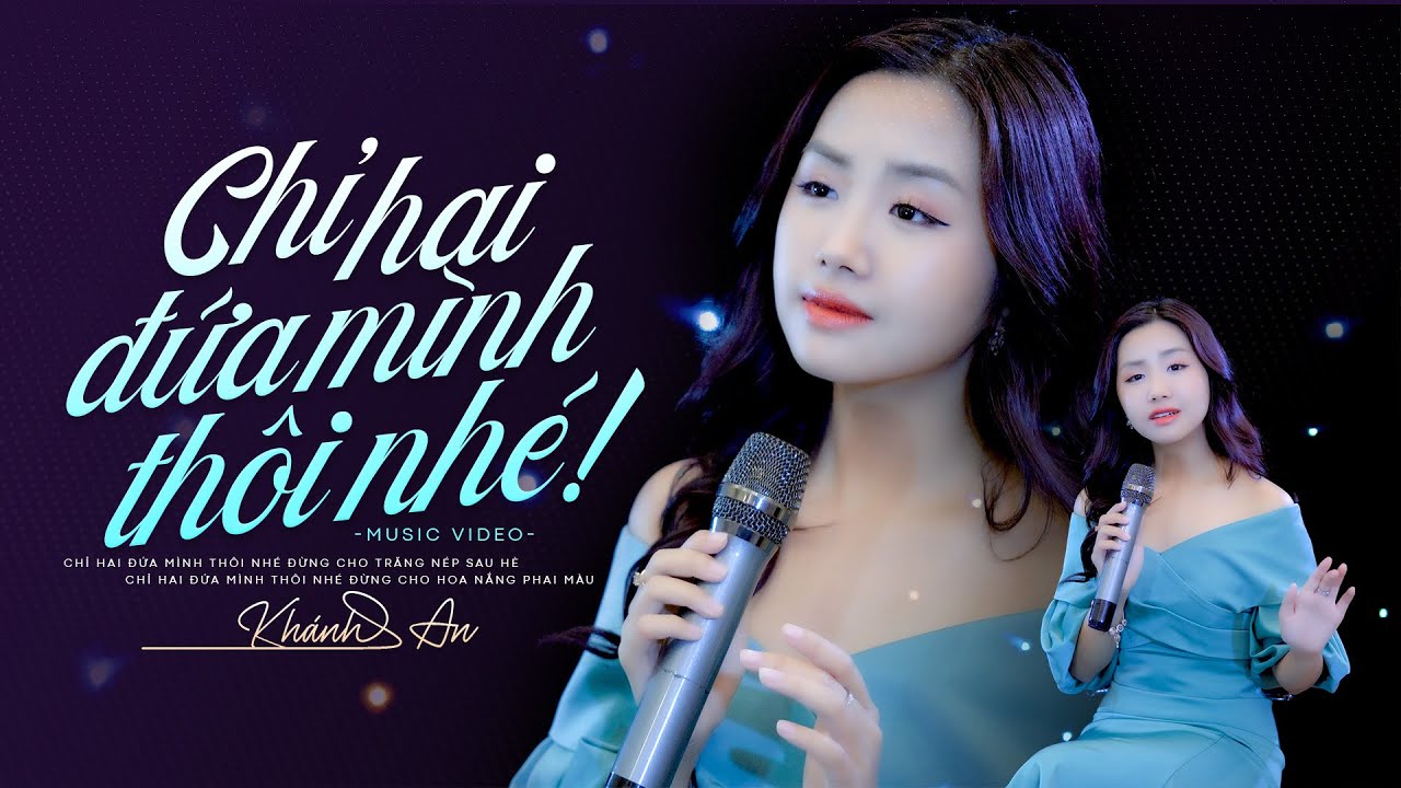 Chỉ Hai Đứa Mình Thôi Nhé - Khánh An | Giọng ca trẻ hát nhạc xưa như rót mật vào tai