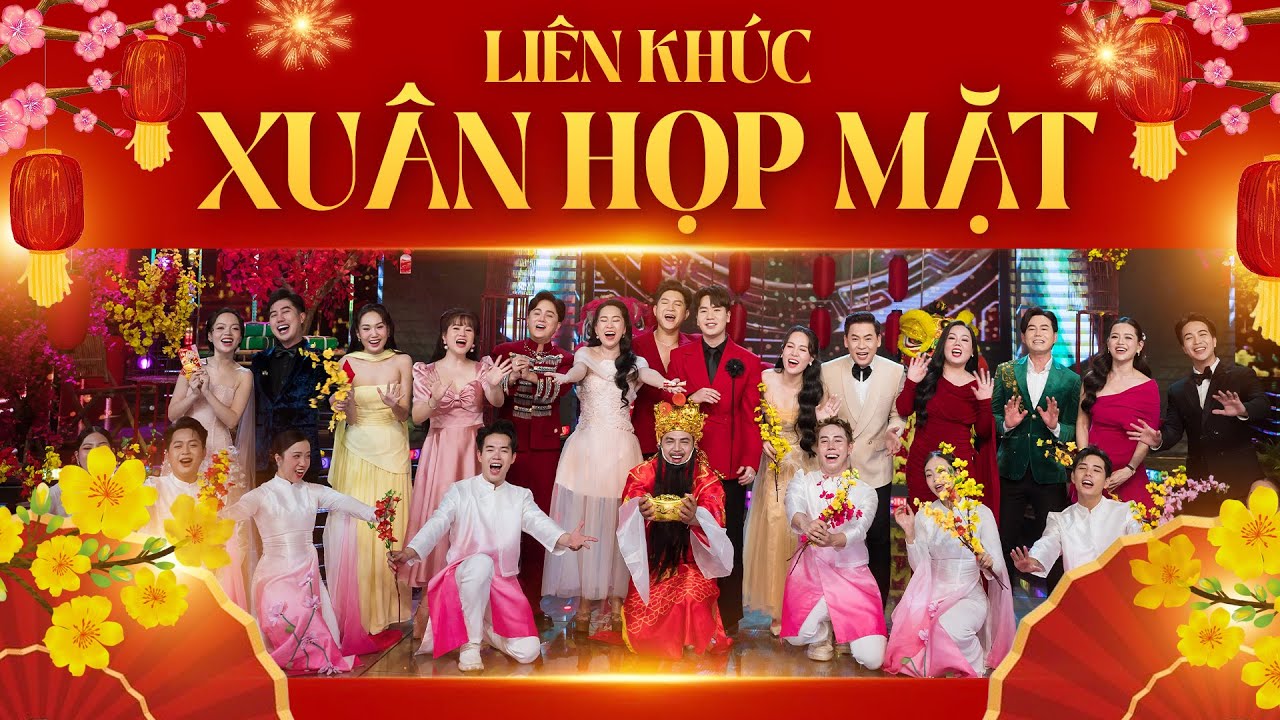 Liên Khúc Xuân Họp Mặt, Nhạc Tết 2026: Thanh Vinh, Ngọc Diệu, Hoàng Hải, Hồ Phương Liên, Bằng Chương
