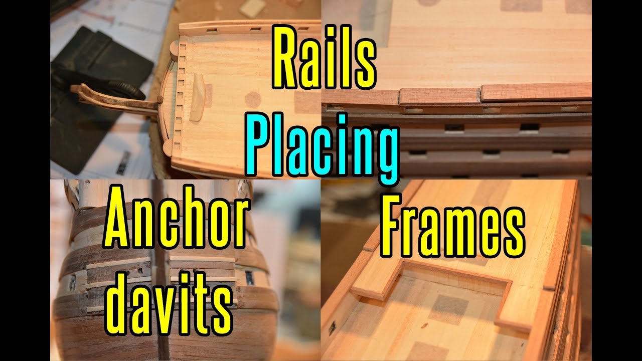 Santisima Trinidad - part 22 Placing Rails ,Frames And Other Parts