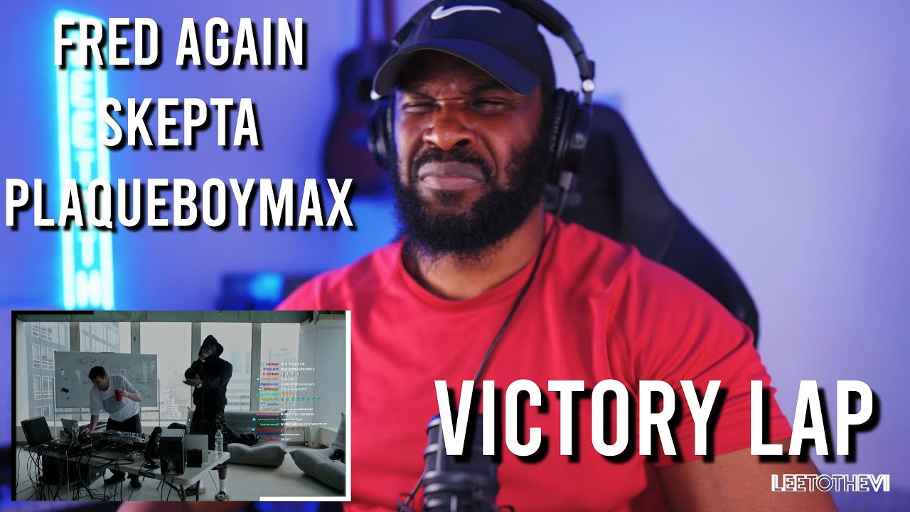 Fred again.. x Skepta x PlaqueBoyMax - Victory Lap [Reaction] | LeeToTheVI