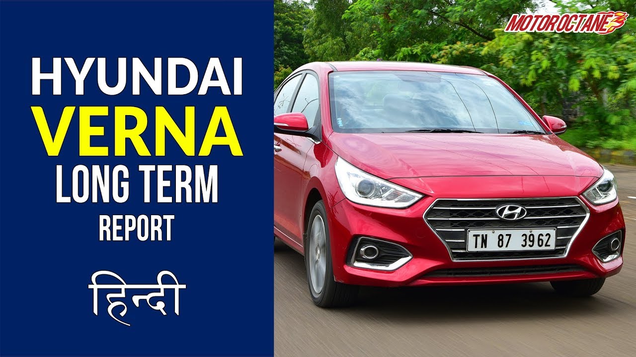 Hyundai Verna 2018 Long Term Report | Hindi | MotorOctane