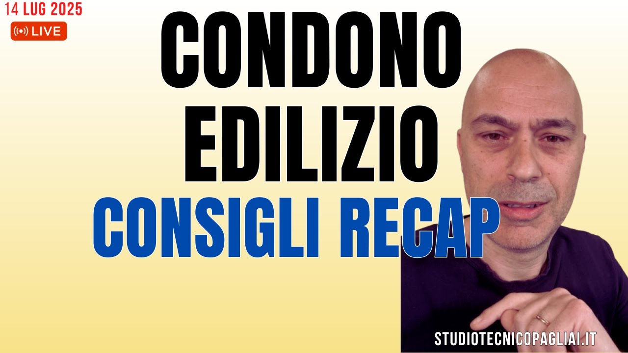 CONDONO EDILIZIO CONSIGLI RECAP GENERALE 2025
