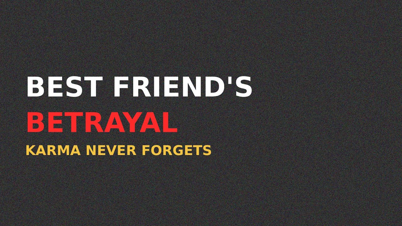 He Trusted His Best Friend… And Lost Everything | Karma Unsealed