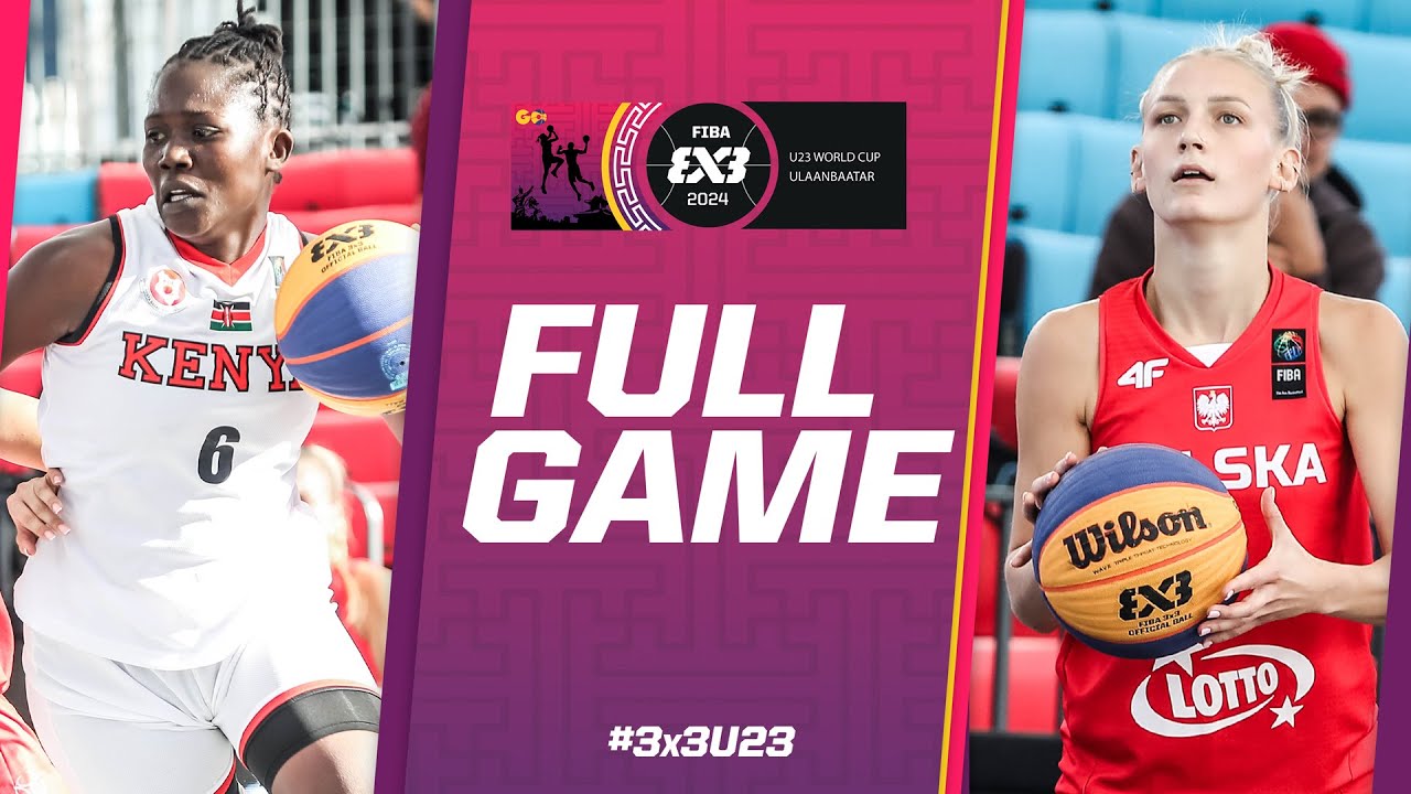 Kenya 🇰🇪 vs Poland 🇵🇱 | Women | Full Pool Game | FIBA 3x3 U23 World Cup 2024