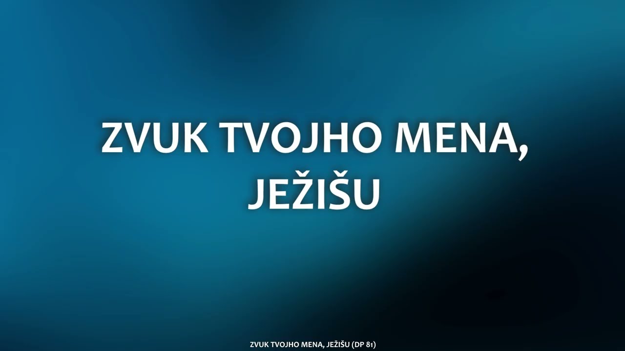 081 Zvuk Tvojho Mena Ježišu  (4H, spevník Duchovné piesne )