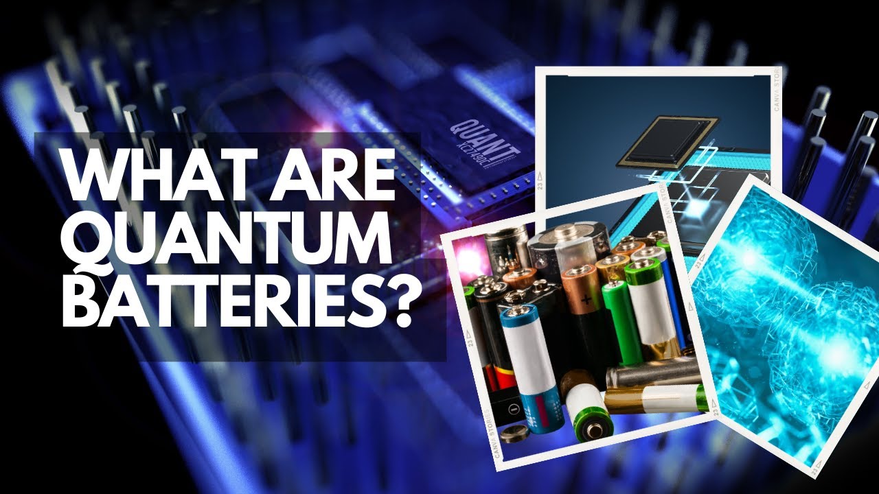 What are Quantum Batteries? Exploring the Future of Energy Storage #quantumbattery #technology
