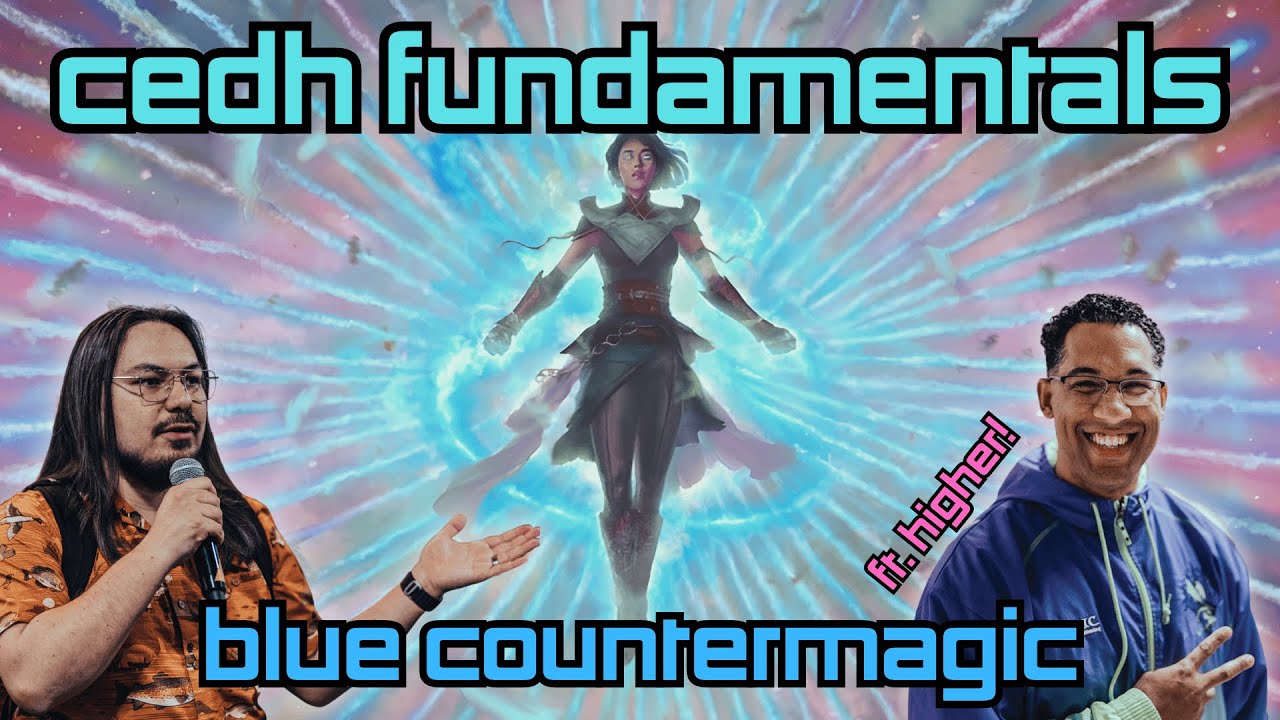cEDH Fundamentals - Blue Countermagic (ft. Higher)