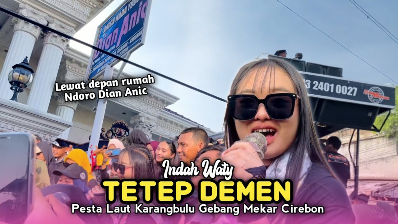 TETEP DEMEN • INDAH WATY • New Xtreme Pratama • Sea Party Karangbulu Gebang Mekar Cirebon
