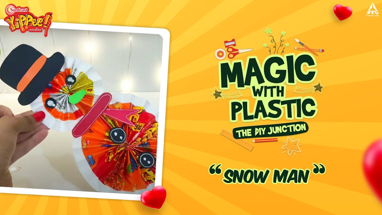 Sunfeast YiPPee! | DIY Craft | Snow Man | Magic with Plastic
