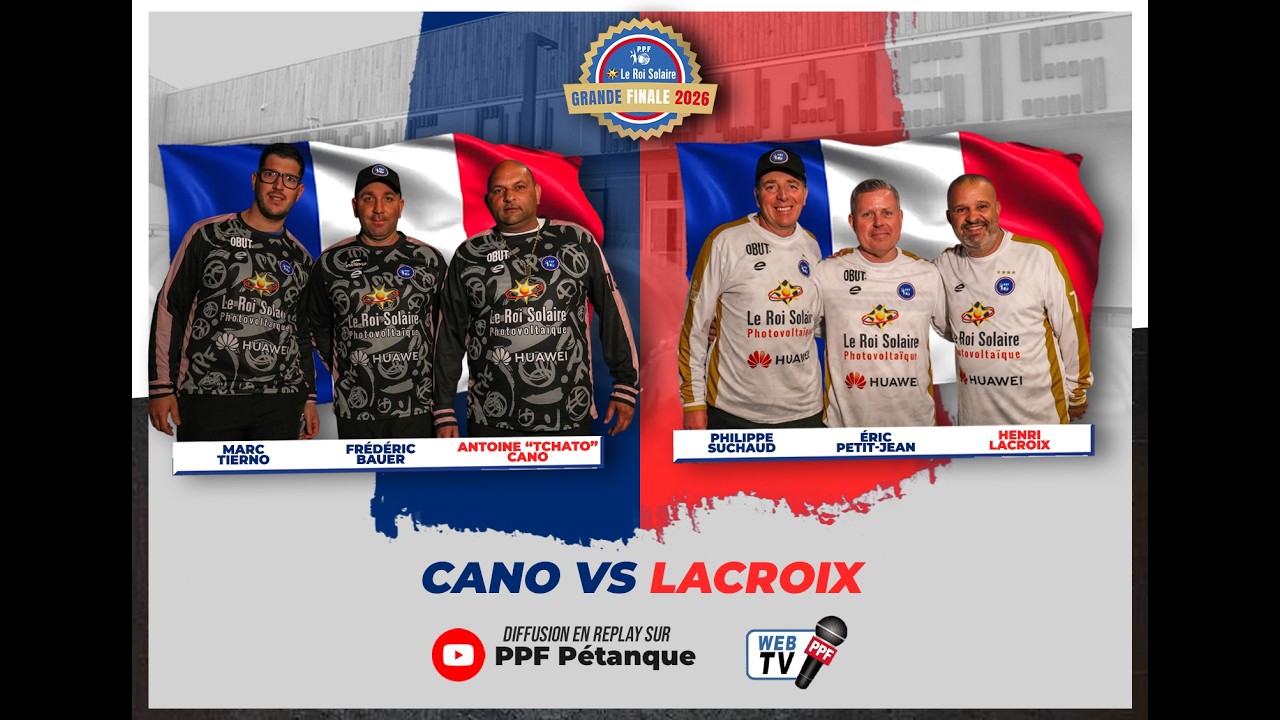 GRANDE FINALE PPF 2026 - MESSIEURS - POULE 3 PARTIE DES GAGNANTS : CANO vs LACROIX