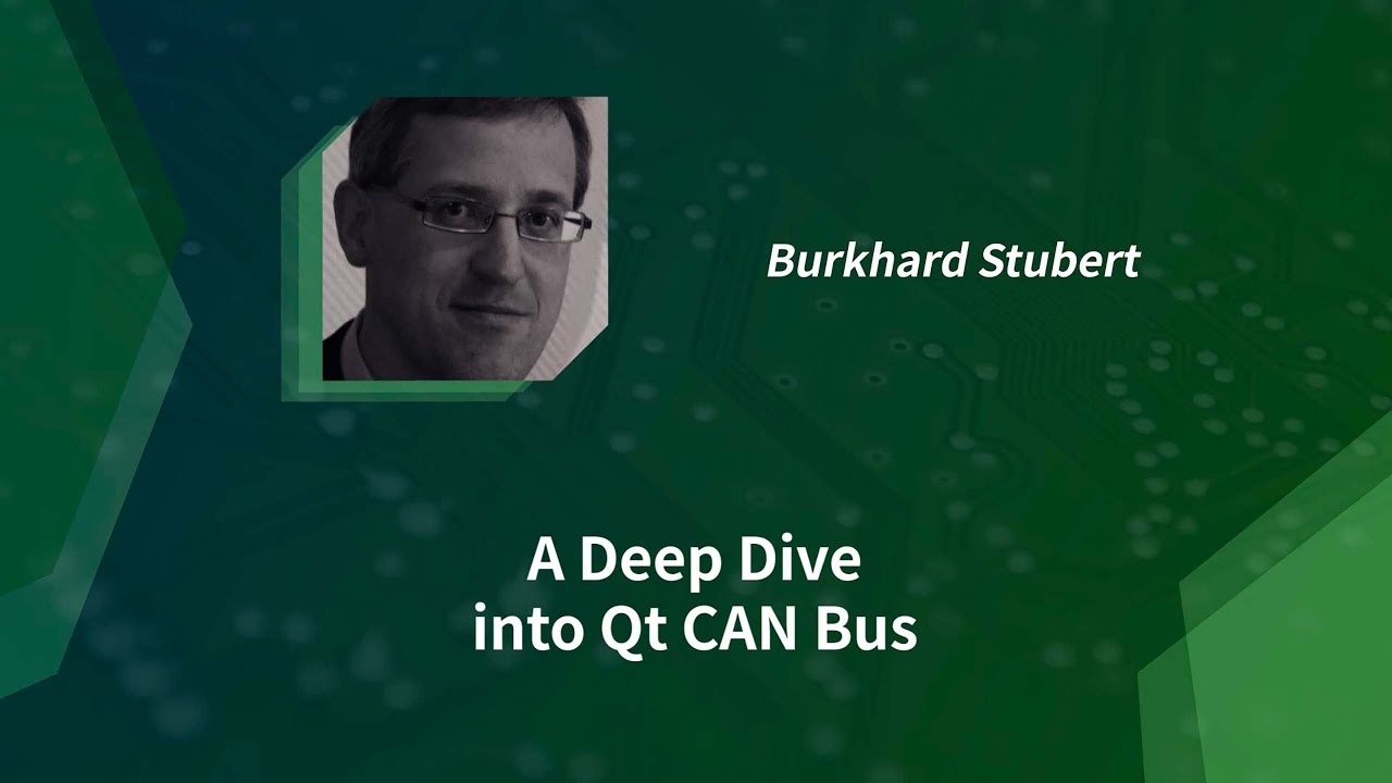 A Deep Dive into Qt CAN Bus - Burkhard Stubert (19/11/2020)