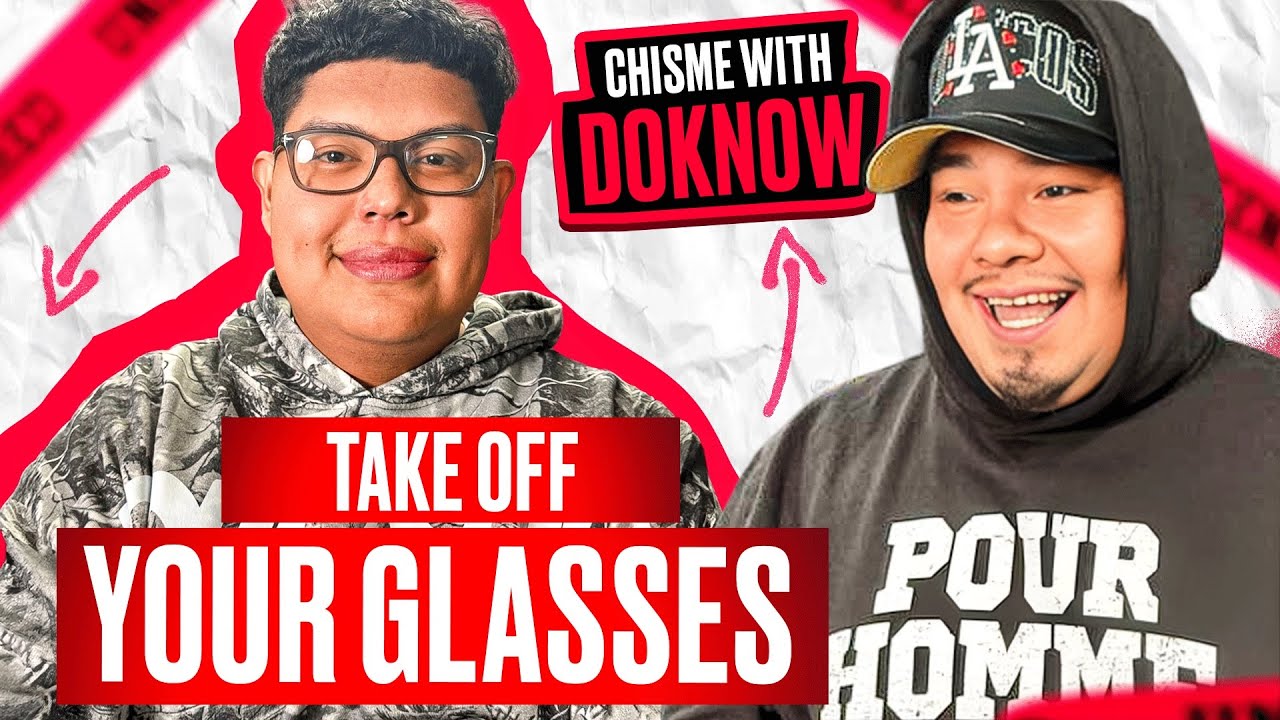 Take Off Your Glasses | Chisme With Doknow & Jakarta Ep:8