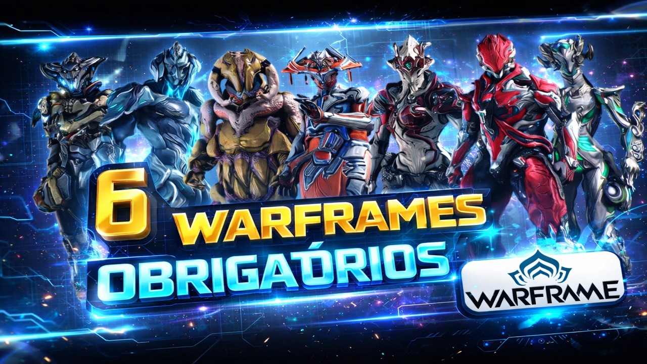 🇧🇷[2025] 6 WARFRAMES OBRIGATÓRIOS QUE VOCÊ PRECISA TER | TIER LIST