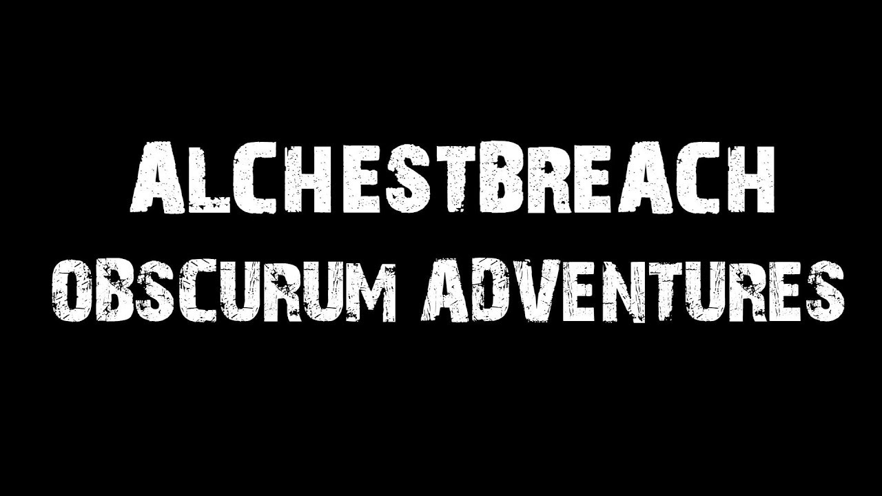 AlChestBreach - Obscurum Adventures
