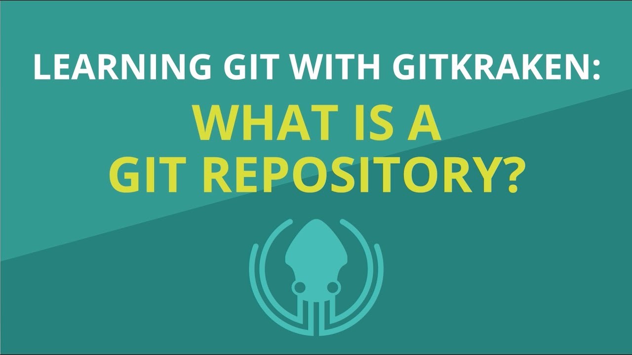 Git Tutorial #1: What is a Git Repository? | Learn Git with GitKraken