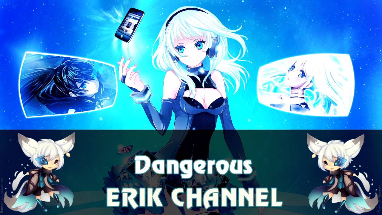【▶】Dangerous - Nightcore ᴴᴰ