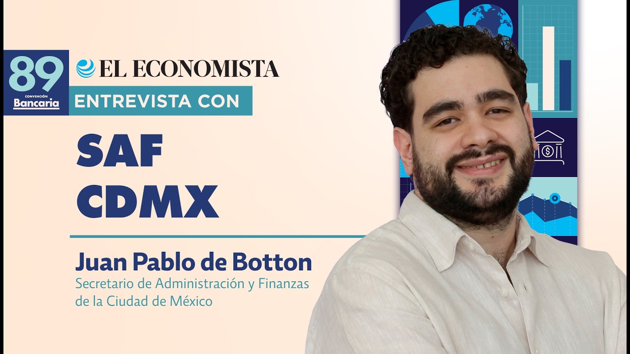 Juan Pablo de Botton, Secretario de Administración y Finanzas de la Cdmx | Convención Bancaria 89