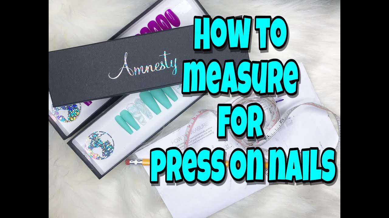 How to Measure for Press-on Nails