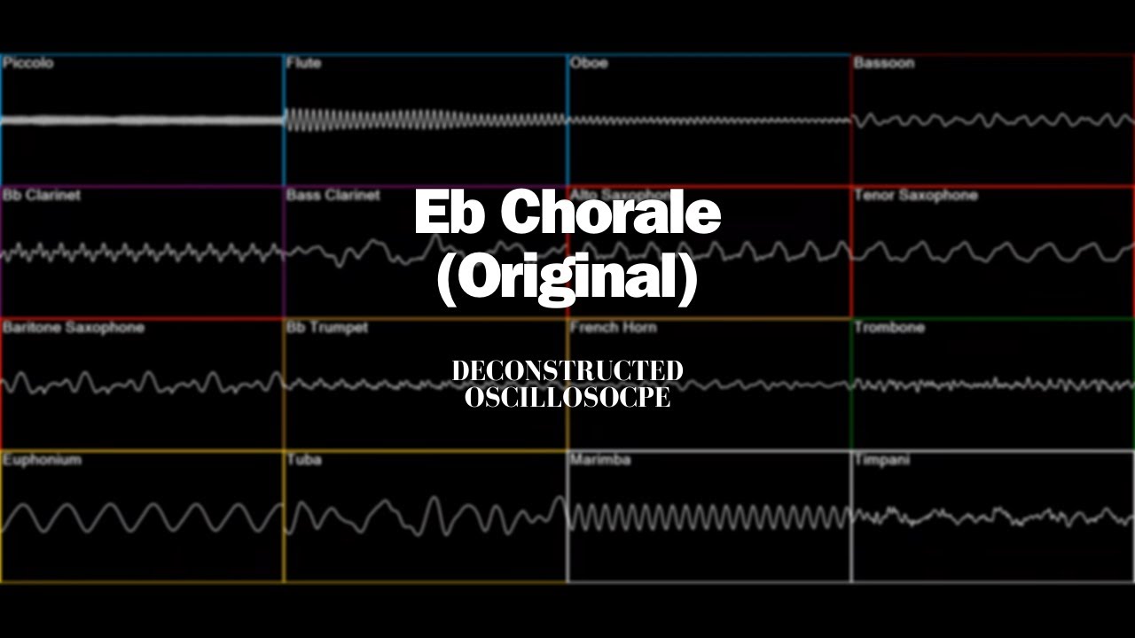 Eb Chorale: (Original) - Dr. Thomas Singletary (Deconstructed Oscilloscope)