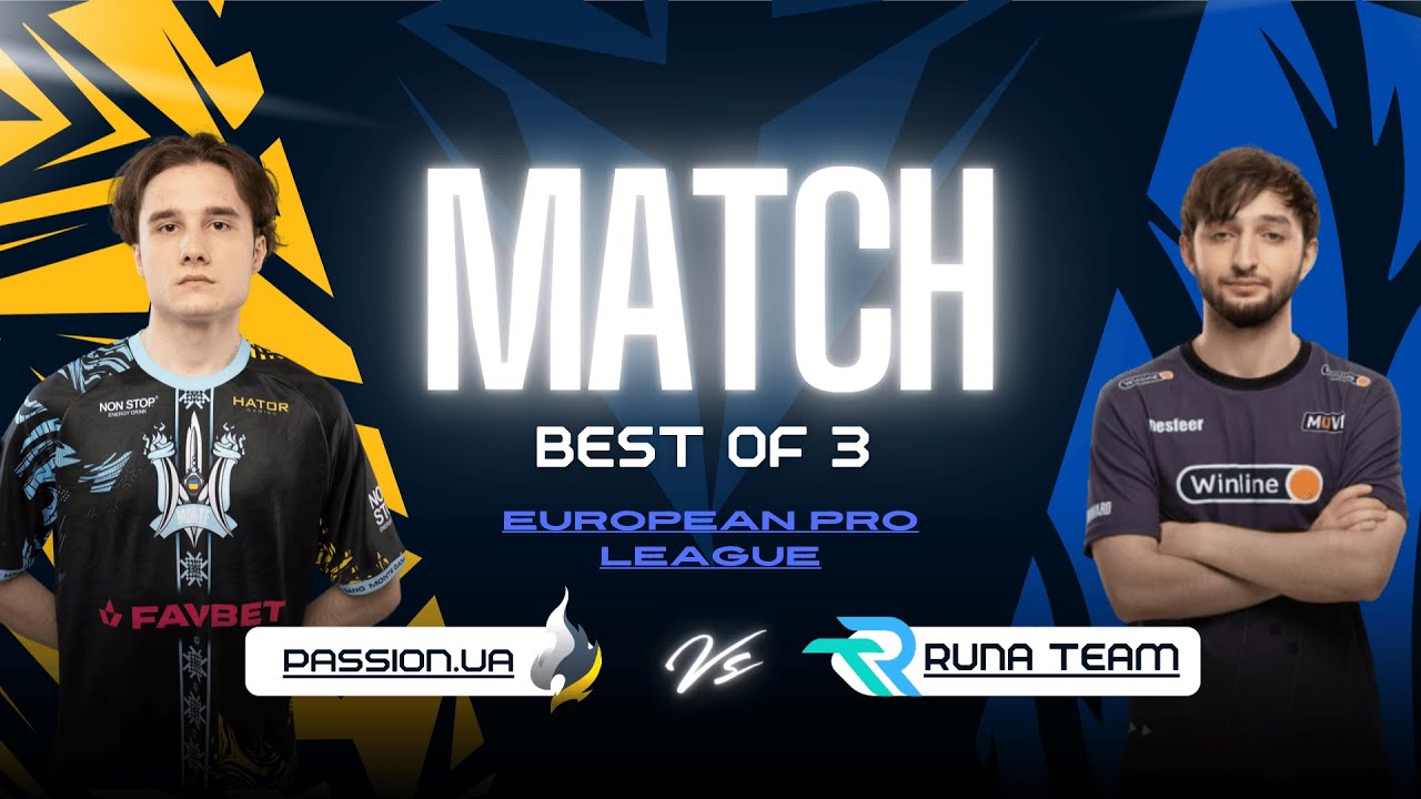 Runa Team vs Passion UA BO3 | European Pro League Season 32