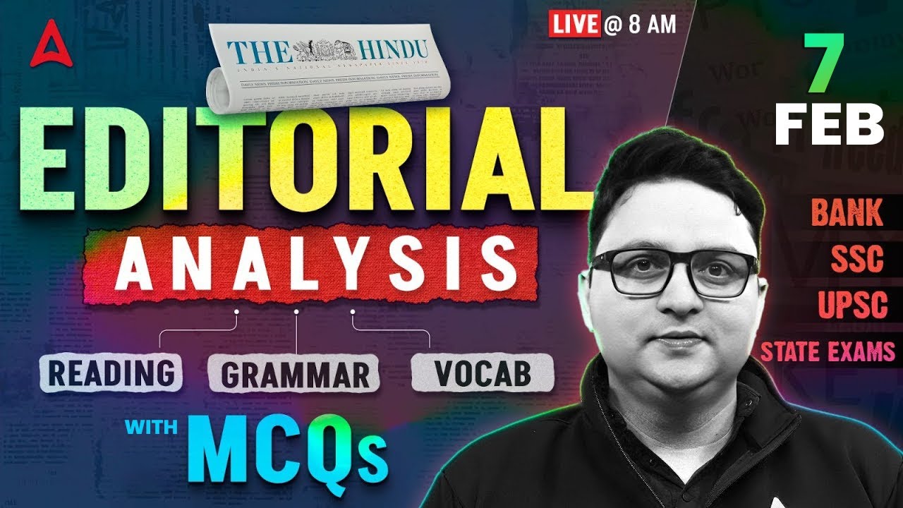 Editorial Analysis | 7 Feb, 2026 | Reading, Grammar, Vocab, MCQs | The Hindu Analysis