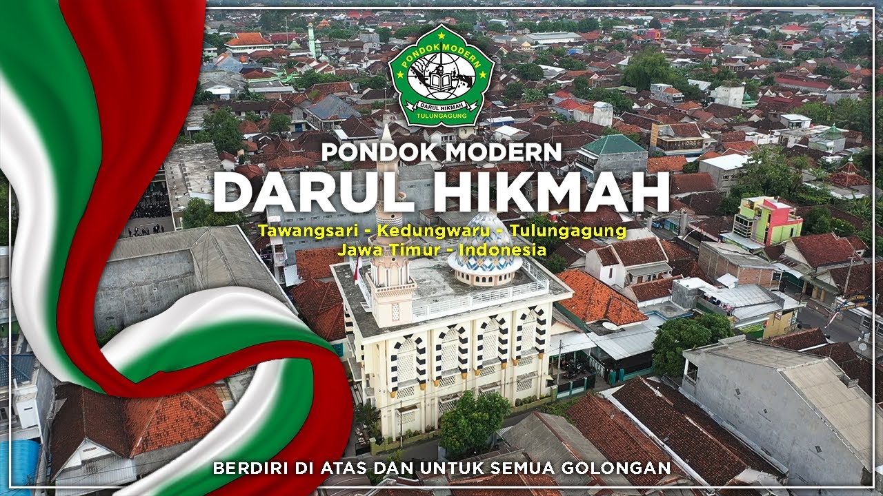 PROFIL PONDOK MODERN DARUL HIKMAH TULUNGAGUNG