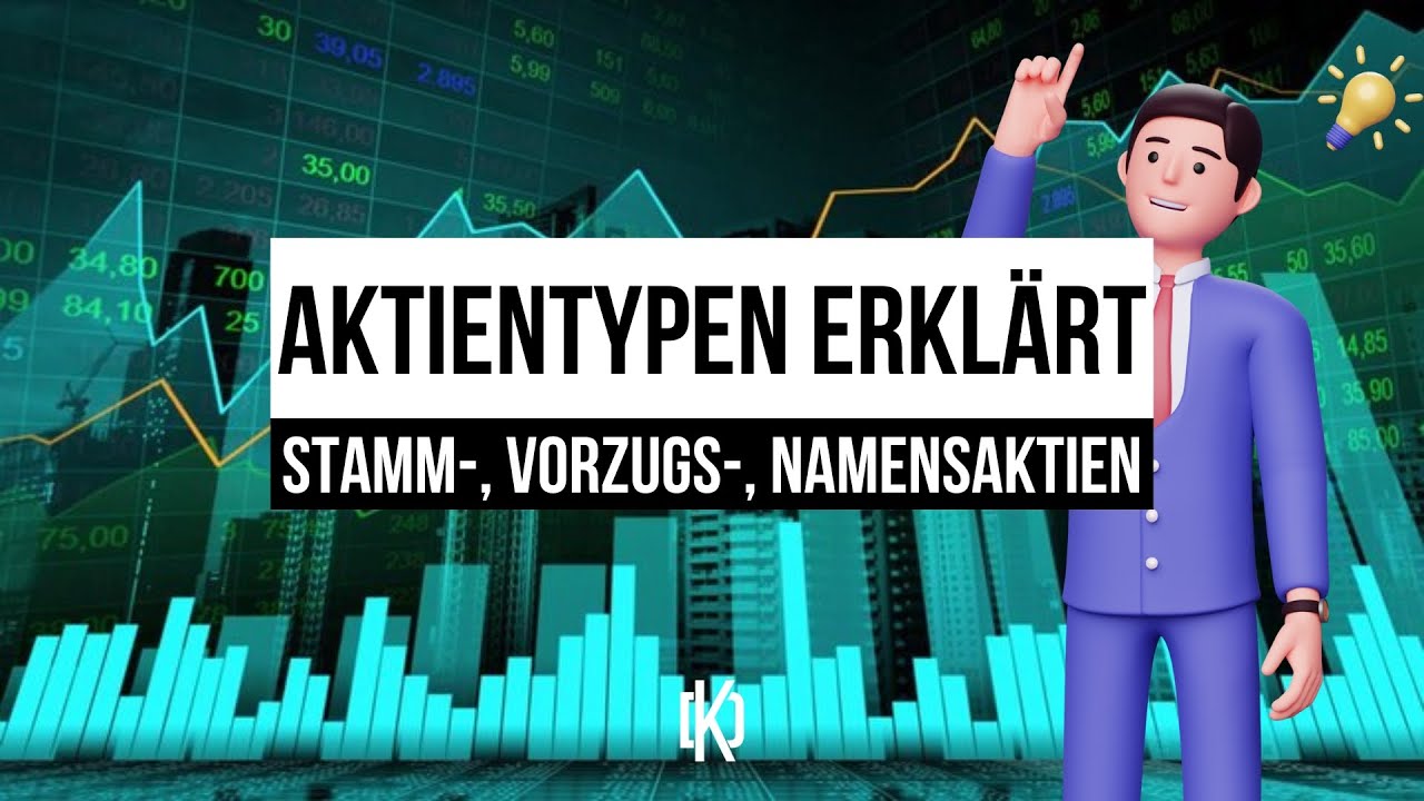 Investment Basics: Aktientypen inkl. Besonderheiten