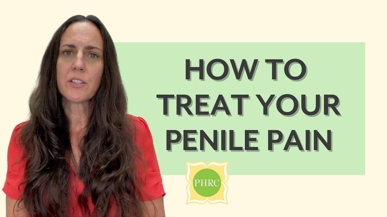 Treating Your Penile Pain Symptoms | Pelvic Health & Rehabilitation Center