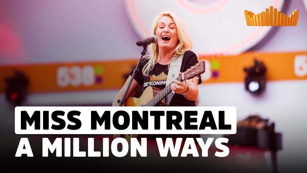 Miss Montreal - A Million Ways | Live op 538Koningsdag 2018