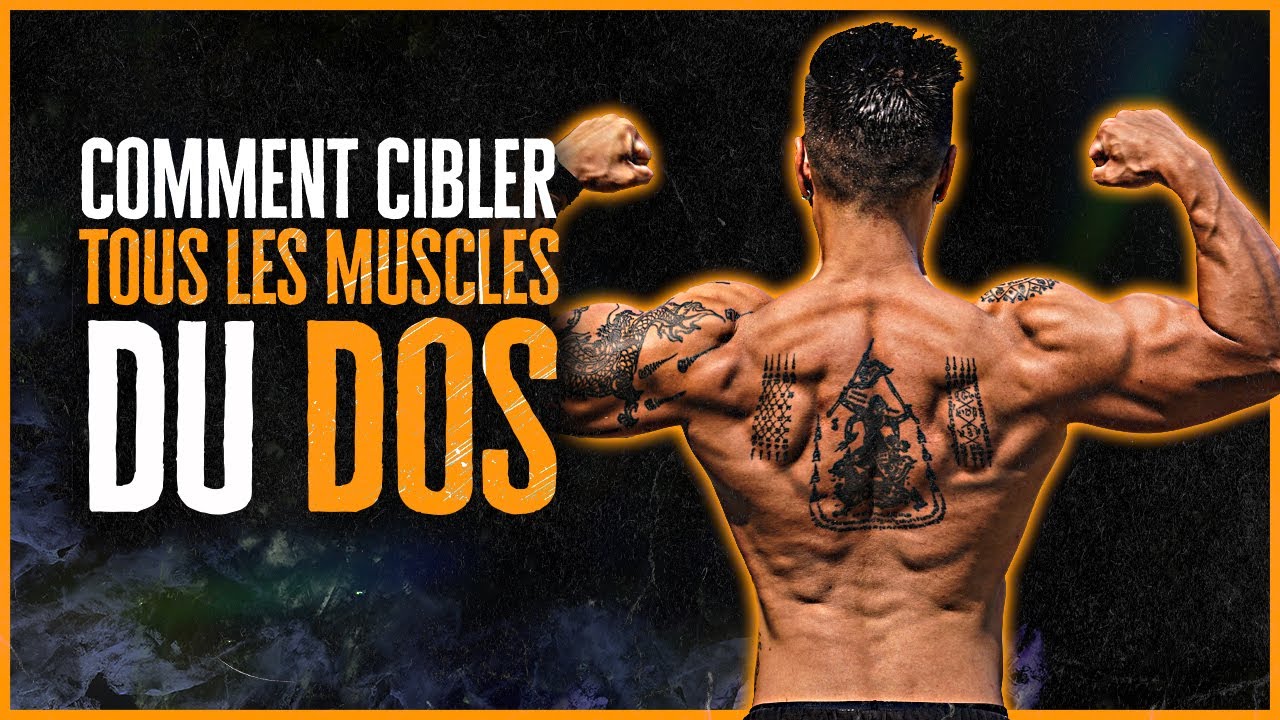 COMMENT CIBLER TOUS LES MUSCLES DU DOS