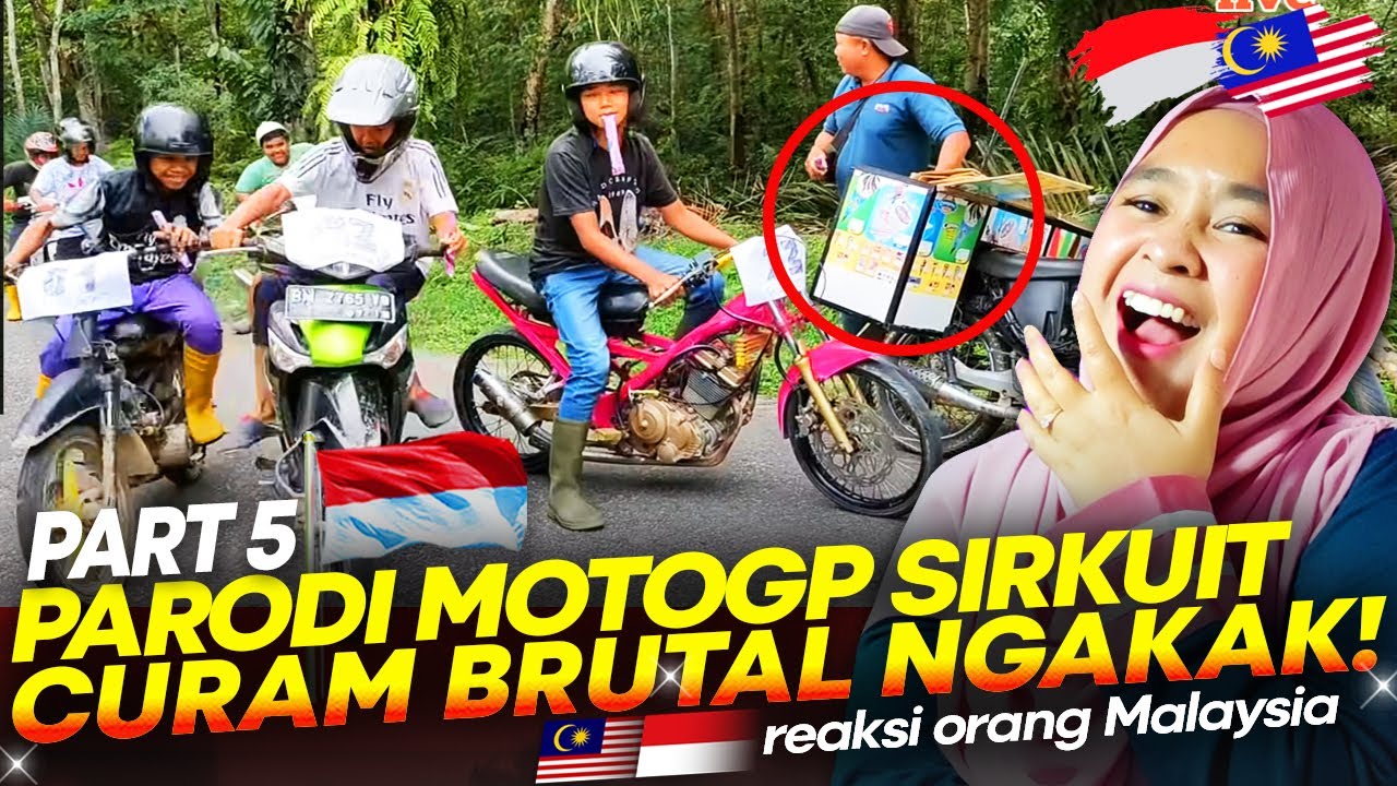 🇮🇩 BIKIN PECAH PERUT!!🤣🤣 PARODI MOTOGP SIRKUIT CURAM PALING BRUTAL NGAKAK!! PART 5 || 🇲🇾 REACTION