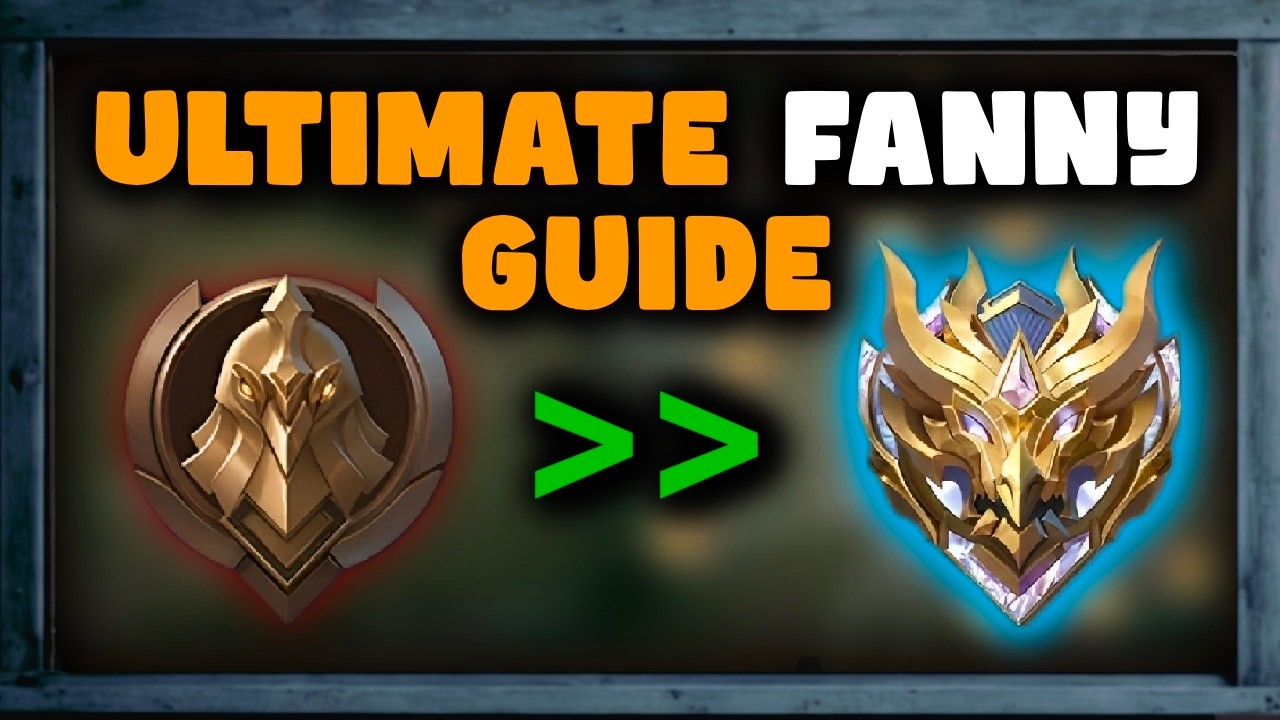 Ultimate Fanny Guide 2025 - Everything You need to Know to Become PRO