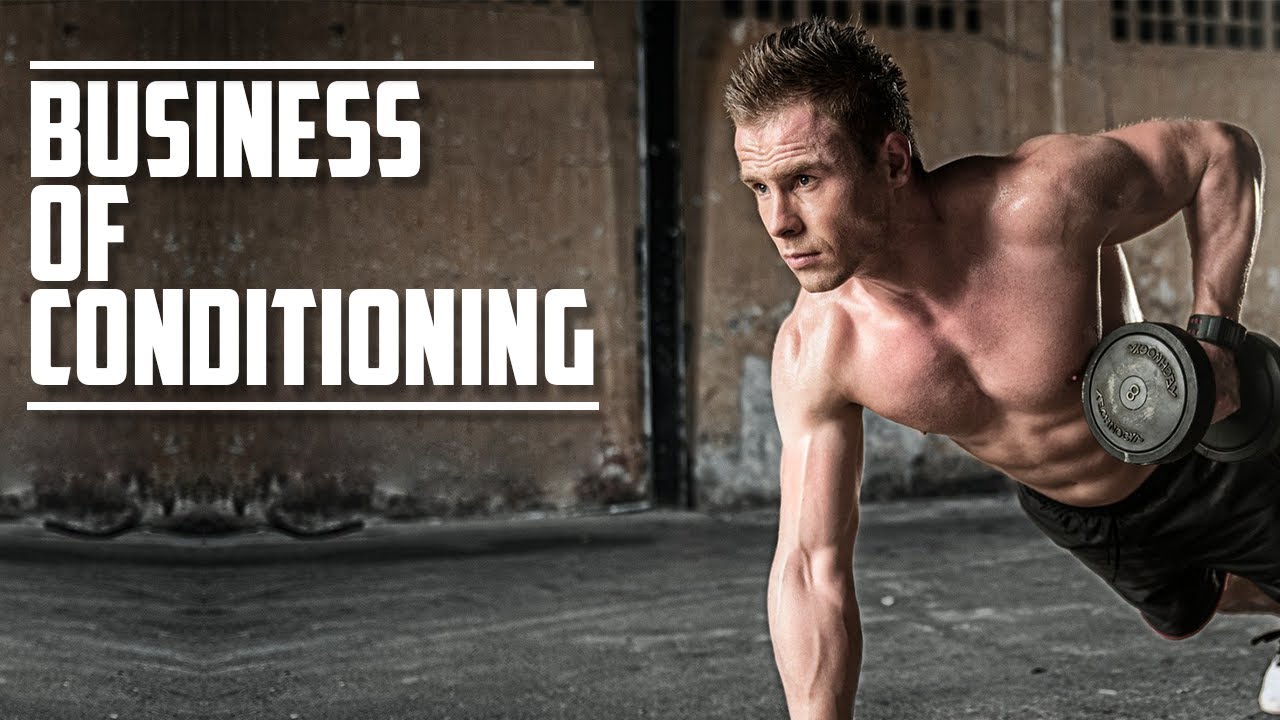 The Business of Conditioning - 3 Top Strategies